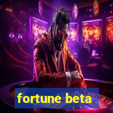 fortune beta